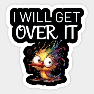 Funny Bird I Will Get Over It Sticker